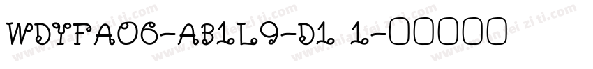 WDYFA06-AB1L9-D1 1字体转换